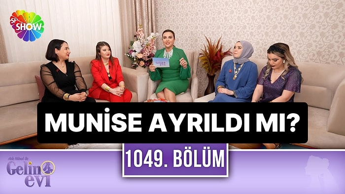 Gelin Evi Munise Neden Yok? Gelin Evi Munise Yarışmadan Ayrıldı mı?