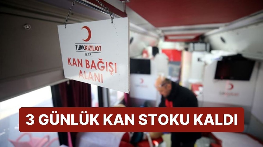 Kızılay'dan Bir 'Kan Bağışı' Çağrısı Daha: '3 Günlük Stok Kaldı'