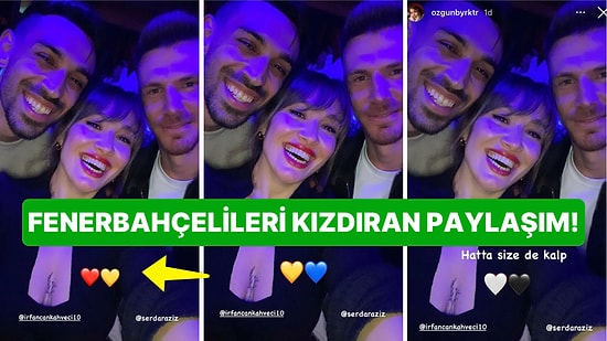 Oyuncu Özgün Bayraktar'ın Fenerbahçeli Serdar Aziz ve İrfan Can Kahveci ile Paylaşımı Gündem Oldu!