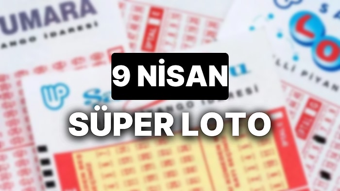 9 Nisan Süper Loto Sonuçları Açıklandı: 9 Nisan Süper Loto Sonuç Sorgulama Sayfası ve Tüm Detaylar