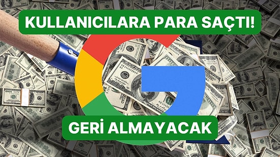 Google 'Yanlışlıkla' Kullanıcılara Para Gönderdi: Geri Alınmayacak!