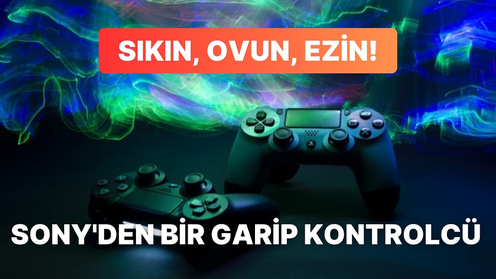 Sony'den Isı Veren, Sıkma ve Ovma Gibi Tepkilere Duyarlı Bir Kontrolcü Gelebilir