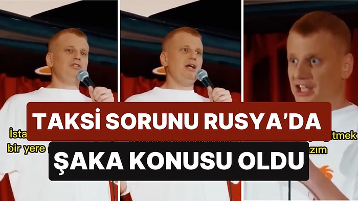 İstanbul’da Bir Türlü Çözülemeyen Taksi Sorunu Rusya’da Bir Stand Up Gösterisine Konu Oldu