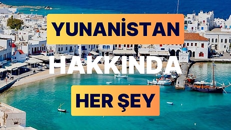 Yunanistan: Başkenti, Nüfusu ve Tüm Detaylarıyla Yunanistan Rehberi