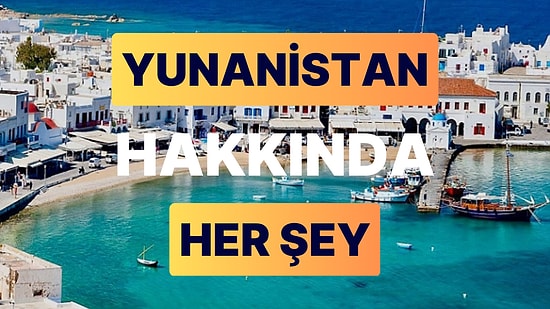 Yunanistan: Başkenti, Nüfusu ve Tüm Detaylarıyla Yunanistan Rehberi