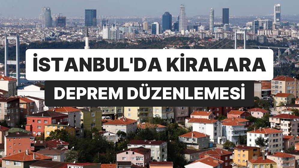 İstanbul’da Kiralara Deprem Düzenlemesi: İndirime Rağmen Rağbet Yok