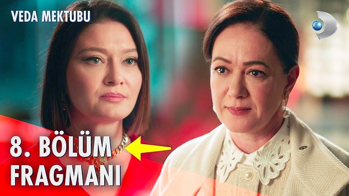 Veda Mektubu Yeni Bölüm Fragmanı Yayınlandı! Veda Mektubu 8. Bölüm Fragmanı ve Son Bölüm