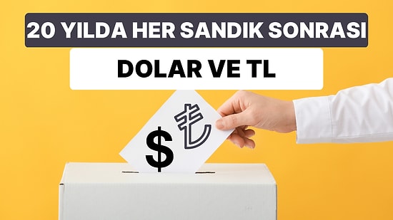 2002'den Bu Yana Her Seçim Sonrası Doların Seyri Ne Oldu?