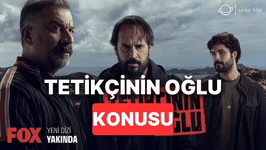 Şevket Çoruh ve Timuçin Esen'in Başrolünde Olduğu "Tetikçinin Oğlu" Dizisi Konusu Nedir, Oyuncuları Kimlerdir?