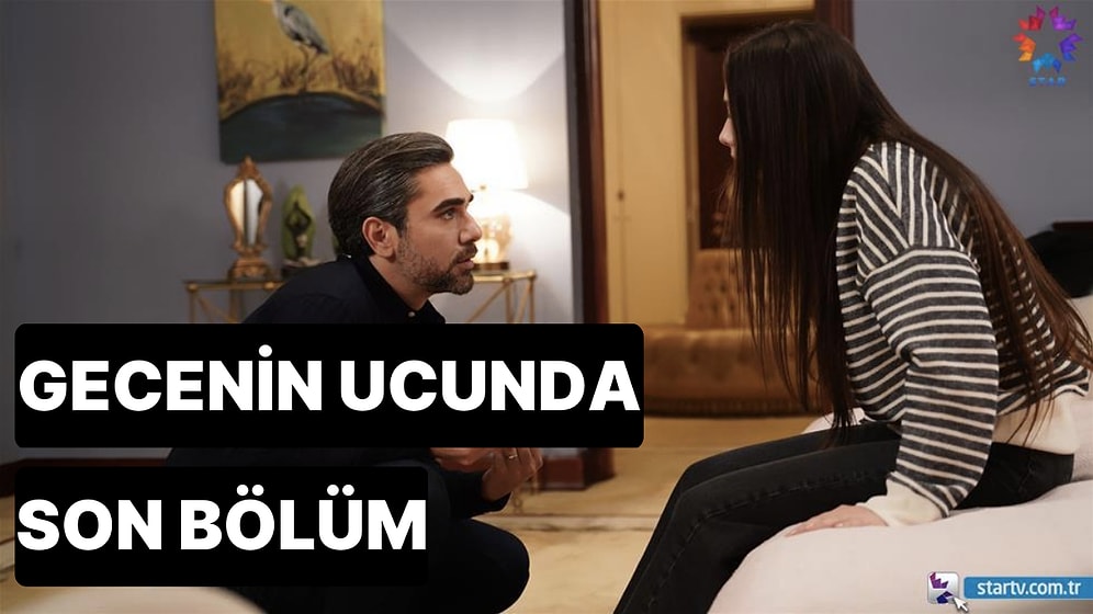 Gecenin Ucunda 24. Bölüm Tek Parça İzleme Ekranı: Gecenin Ucunda Son Bölüm Tek Parça Full İzle