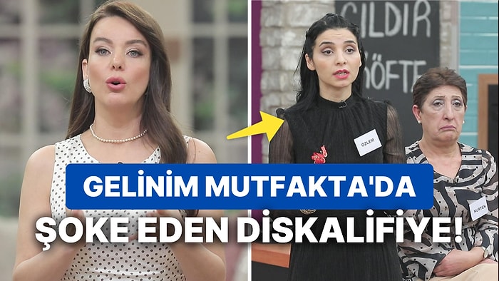 Gelinim Mutfakta Özlem Neden Diskalifiye Oldu? Gelinim Mutfakta Yarışmacısı Özlem Ne Yaptı?