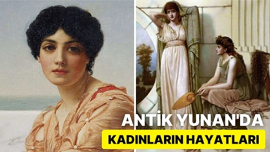 Antik Yunan Toplumunda Kadınların Bilinmeyen Dünyası ve Antik Dönem'de Etkili Olmuş Ünlü Kadınlar