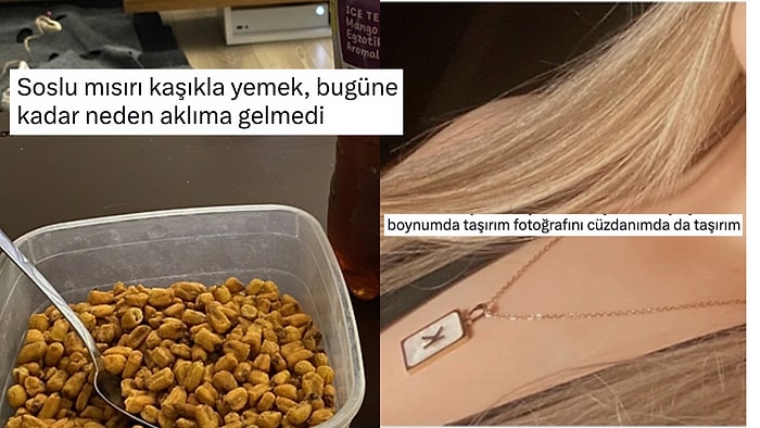 Soslu Mısırı Kaşıkla Yiyenlerden Sevgilinin Baş Harfinden Kolyeye Son 24 Saatin Viral Tweetleri