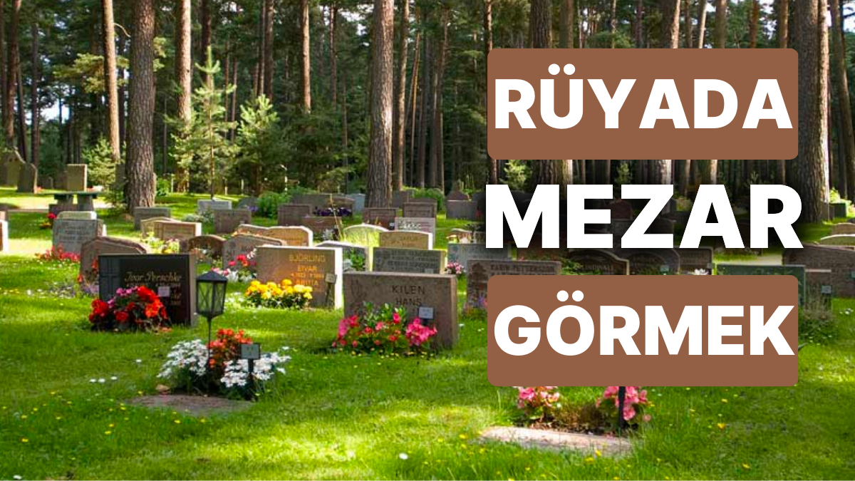 Rüyada Mezar Görmek Değişim İçin Geçmişle Yüzleşmeye Hazır Olun