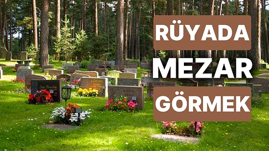 Rüyada Mezar Görmek: Geçmişle Yüzleşmek İçin Cesaretinizi Toplayın!