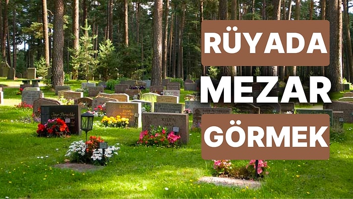 Rüyada Mezar Görmek: Geçmişle Yüzleşmek İçin Cesaretinizi Toplayın!