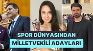 14 Mayıs'ta Onlar da Yarışacak! Milletvekili Adayı Olarak Parti Listelerinde Yer Alan Eski Sporcular