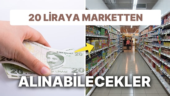 "20 Liraya Marketten Ne Alınır?" Sorusuna Gelen Yaratıcı Cevaplar