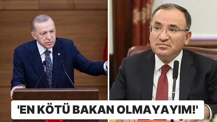 Bakan Bekir Bozdağ’ın Erdoğan’dan Özel Ricası: ‘En Kötü Bakan Olmak İstemiyorum’