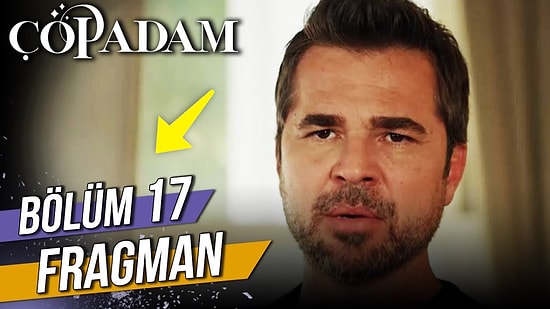 Çöp Adam Yeni Bölüm Fragmanı Yayınlandı: Çöp Adam 17.Bölüm Fragmanı ve Son Bölüm Özeti