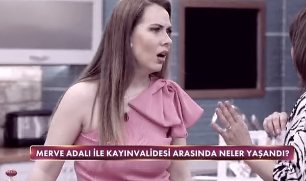 Derya Hanım, gelini Merve'ye "Sen bana trip atamazsın." dedi.