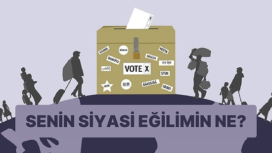 Politika Testi: Senin Siyasi Eğilimin Nedir?