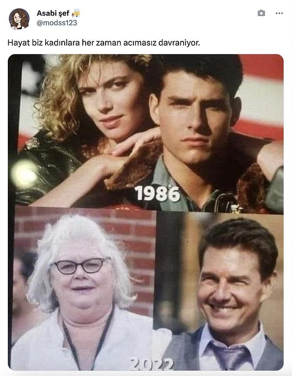 Twitter'da "modss123" nickli kullanıcı yıllara meydan okuyan Tom Cruise'nin fotoğrafını paylaşarak "Hayat biz kadınlara her zaman acımasız davranıyor" demişti.