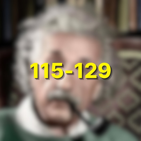 Ortalamanın Üstü: 115 - 129!