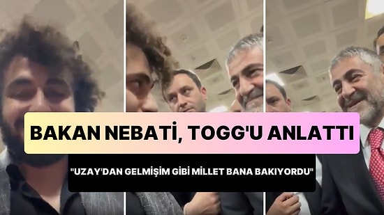 Togg Kullanan Bakan Nebati: "Porsche Kullanana Camı İndirdim 'Senin Araban mı Benimki mi Havalı?' Dedim"