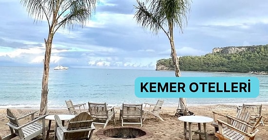 Antalya’nın Kalbi Kemer’de Uygun Fiyatla Tatil Yapabileceğiniz Oteller Rehberi