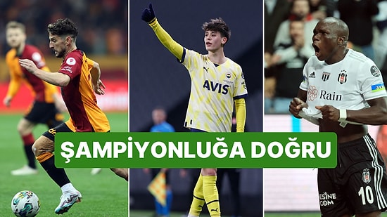 Galatasaray, Fenerbahçe ve Beşiktaş'ın Süper Lig'deki Kalan Maçları