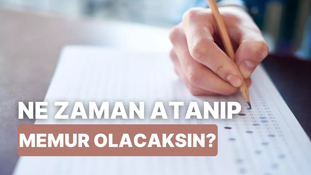 Memurlar Buraya: Ne Zaman Atanacağını Söylüyoruz!