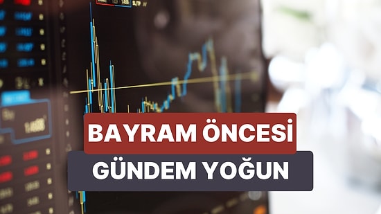 17-21 Nisan Haftası Veri Gündemi: Piyasaları İçeride Bütçe ve Anket, Dışında Yoğun Veri Akışı Bekliyorkar