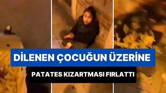 'Al Bunları Bugün Eve Erken Dön' Deyip Kaldırımda Dilenen Çocuğun Üzerine Patates Kızartması Fırlattı!
