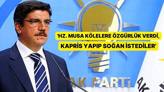 Erdoğan'ın Başdanışmanı Yasin Aktay: 'Hz. Musa Kölelere Özgürlük Verdi, Kapris Yapıp Soğan İstediler'