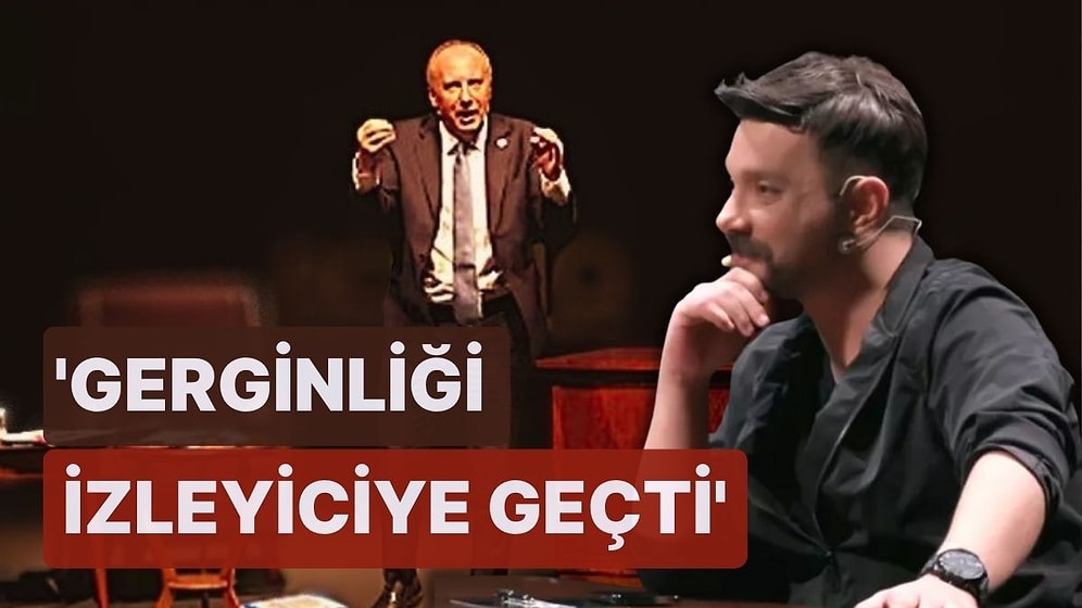 Oğuzhan Uğur, Muharrem İnce'nin 'Babala' Performansını Değerlendirdi: 'Gerginliği İzleyiciye Geçti'