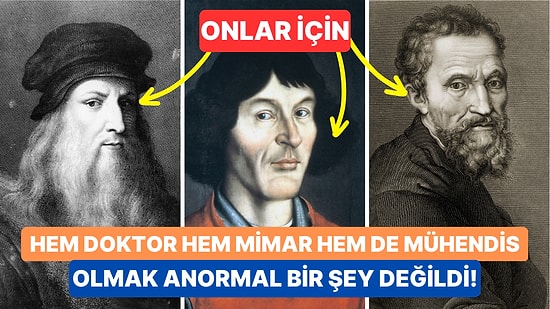 Mirasları Hâlâ Yaşıyor ve Yüzyıllar Boyunca Yaşamaya Devam Edecek: Rönesans Döneminin En Etkileyici 10 İsmi