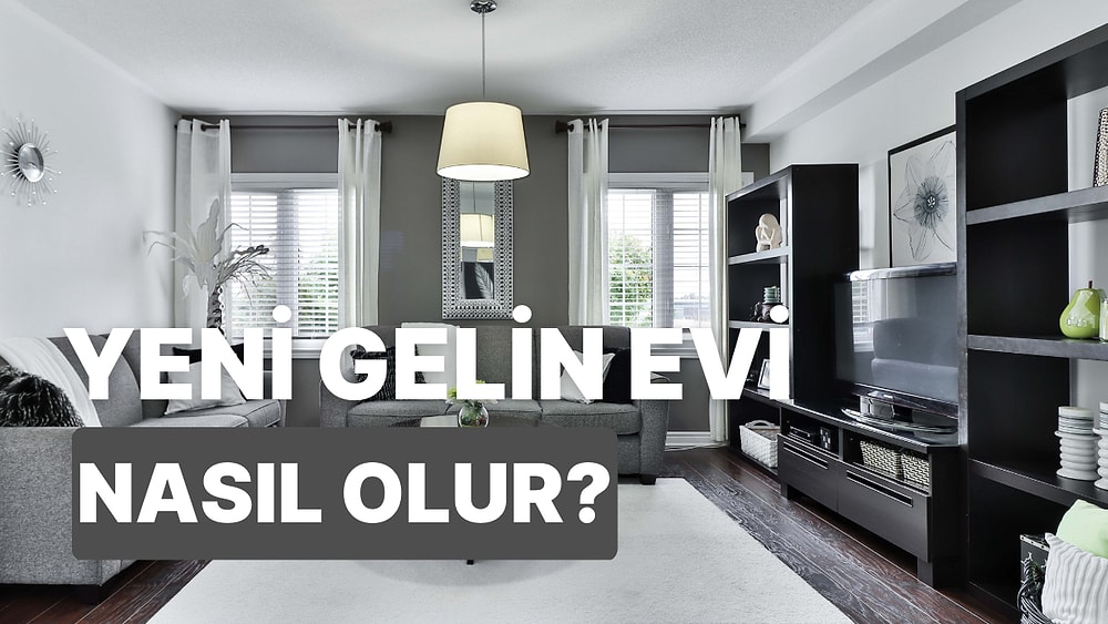 Yeni Gelin Evlerinden Manzaralar: Herkesin Kendi Zevkine Uygun Şekilde Döşediği Gelin Evi Dekorasyonları