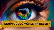 Görselde Gördüğün İlk Şey Senin Güçlü Yönünü Ortaya Çıkarıyor!
