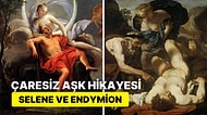 Yunan Mitolojisi'nde Aşkın İmkansızlığına Karşı Direnen Sevgililer: Selene ve Endymion