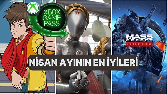 Xbox Game Pass: Nisan Ayının En İyi Oyunları