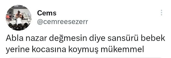 Başta herkes sansürün bebeğe değil kocasına gelmesine şaşırdı.