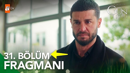 Bir Küçük Gün Işığı Son Bölüm Fragmanı Yayınlandı! Bir Küçük Gün Işığı 31. Bölüm Fragmanı ve Son Bölüm Özeti