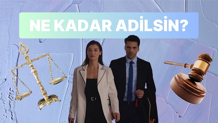 Ne Kadar Adilsin?