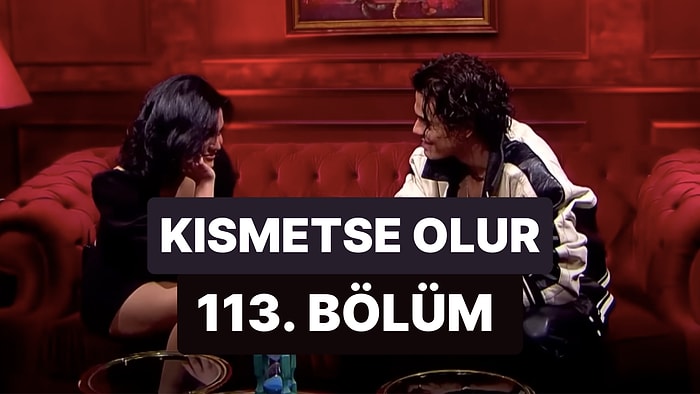 Kısmetse Olur Aşkın Gücü 18 Nisan Salı İzle: Kısmetse Olur 113. Bölüm Full HD İzleme Ekranı