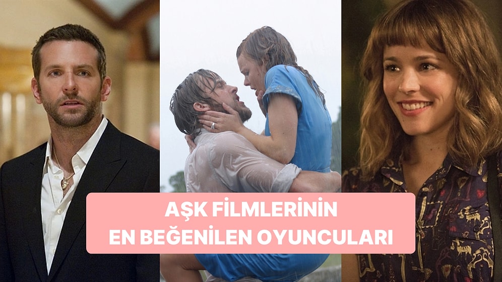 Birbirinden İkonik Romantik Filmlerin En Çok Beğenilen Kadın ve Erkek Oyuncuları