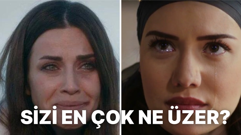 Drama Queen misin Yoksa Sadece Üzgün müsün? Üzüntü Hissinin Neden Olduğunu Anlatıyoruz