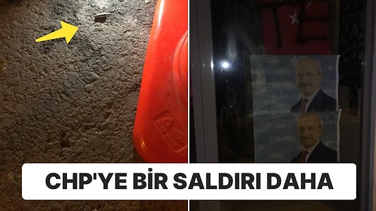 CHP Binasına Bir Saldırı Daha: Silahla Ateş Açıldı, Camlara ‘RTE’ Yazıldı