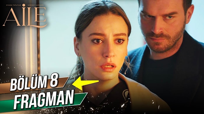 Aile Son Bölüm Fragmanı Yayınlandı! Aile 8. Bölüm Fragmanı ve Son Bölüm Özeti