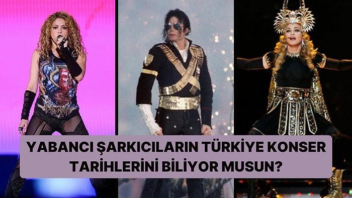 Yabancı Şarkıcıların Türkiye’de Konser Verdikleri Tarihi Bulabilecek misin?